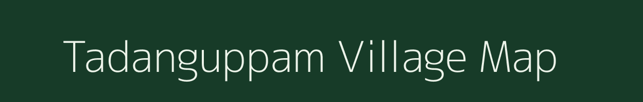 Tadanguppam village map in Tamil Nadu