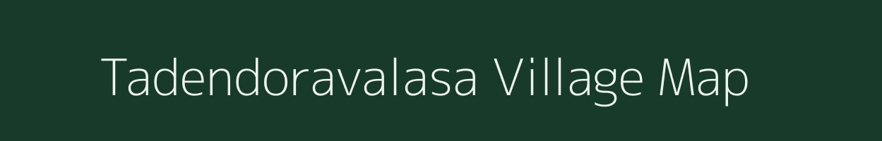 Tadendoravalasa village map in Andhra Pradesh