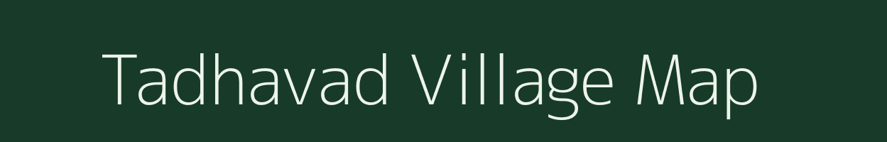 Tadhavad village map in Gujarat