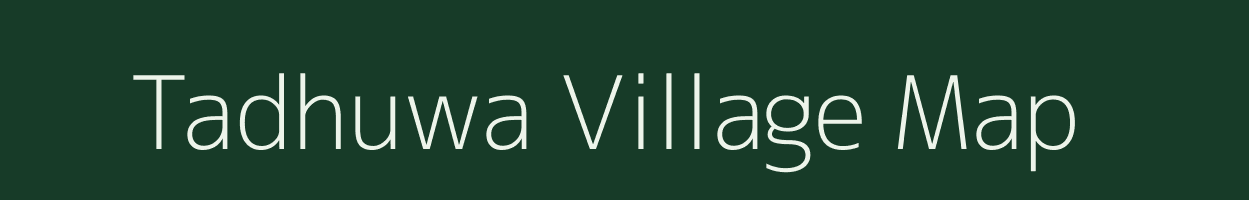 Tadhuwa village map in Uttar Pradesh