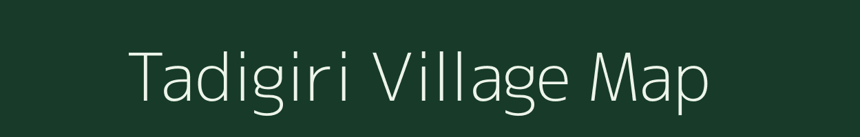 Tadigiri village map in Andhra Pradesh