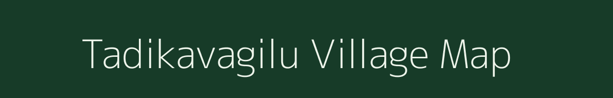 Tadikavagilu village map in Karnataka