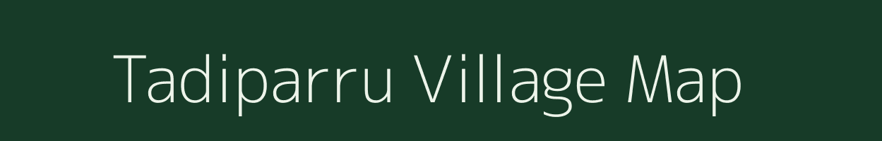 Tadiparru village map in Andhra Pradesh