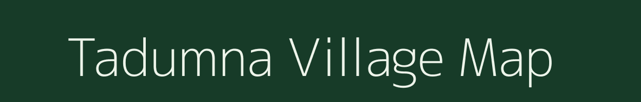 Tadumna village map in Arunachal Pradesh