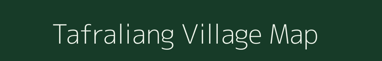 Tafraliang village map in Arunachal Pradesh