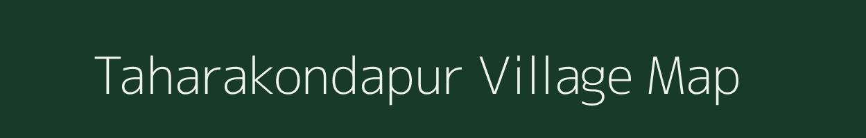 Taharakondapur village map in Andhra Pradesh