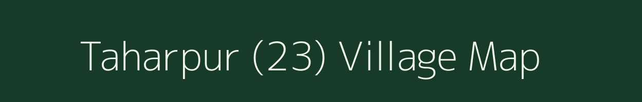 Taharpur (23) village map in Punjab