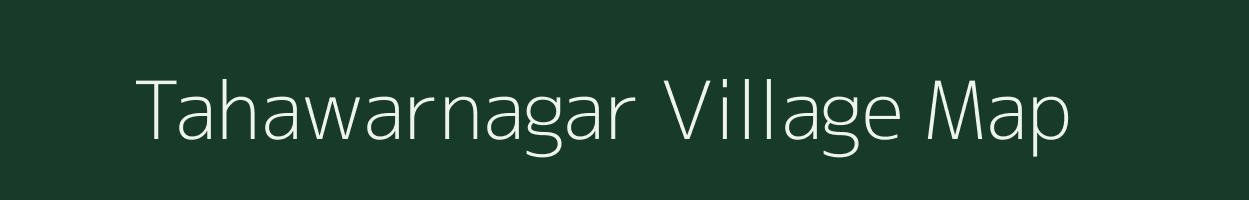 Tahawarnagar village map in Bihar