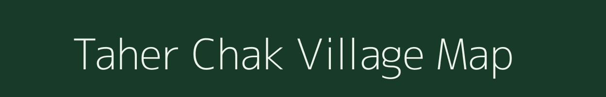 Taher Chak village map in West Bengal