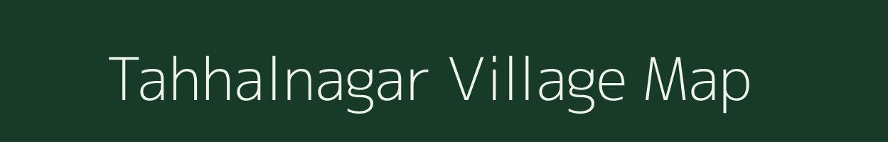 Tahhalnagar village map in Bihar