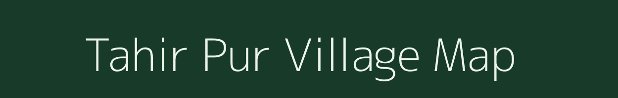 Tahir Pur village map in Uttar Pradesh