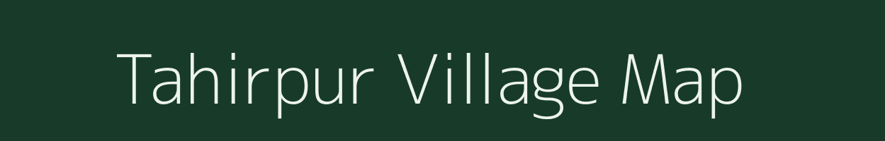 Tahirpur village map in Bihar