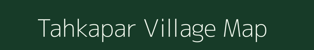 Tahkapar village map in Chhattisgarh