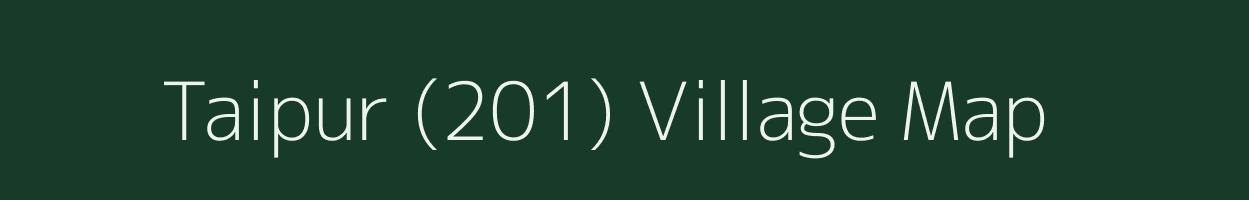 Taipur (201) village map in Punjab