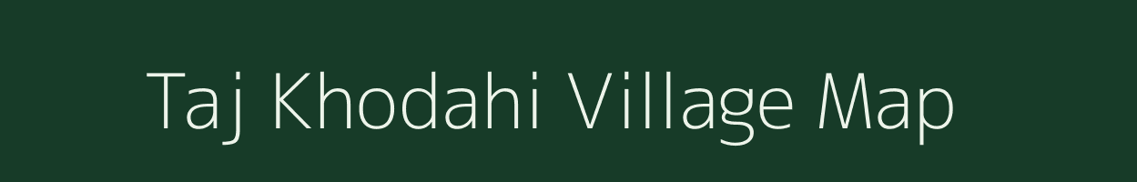Taj Khodahi village map in Uttar Pradesh