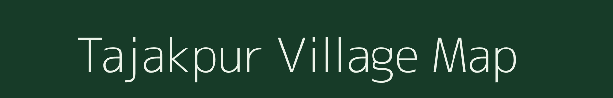 Tajakpur village map in Uttar Pradesh