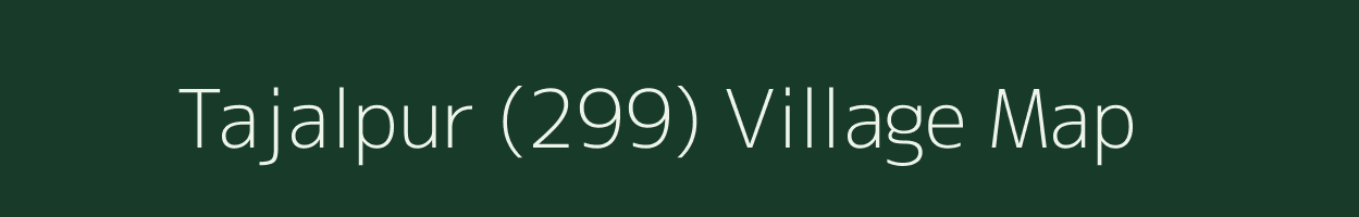 Tajalpur (299) village map in Punjab