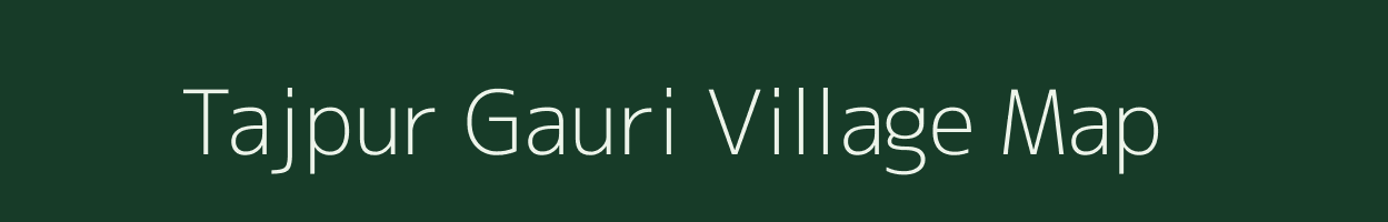 Tajpur Gauri village map in Madhya Pradesh