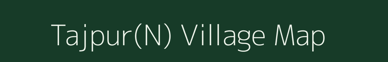 Tajpur(N) village map in Uttar Pradesh