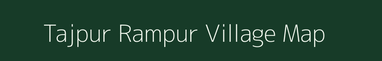Tajpur Rampur village map in West Bengal