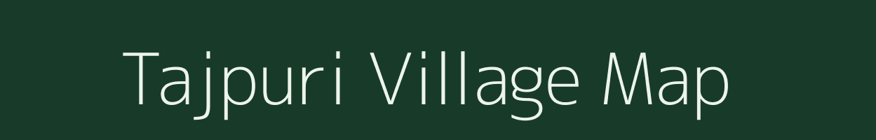 Tajpuri village map in Gujarat