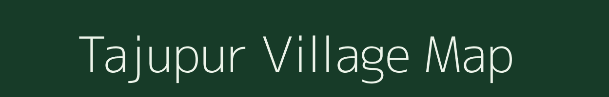 Tajupur village map in Uttar Pradesh