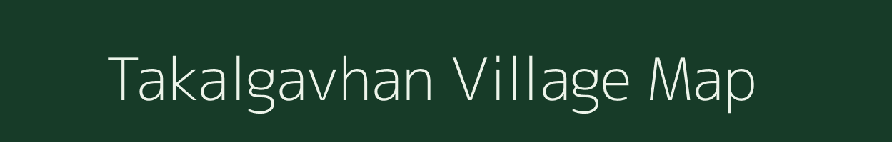 Takalgavhan village map in Maharashtra