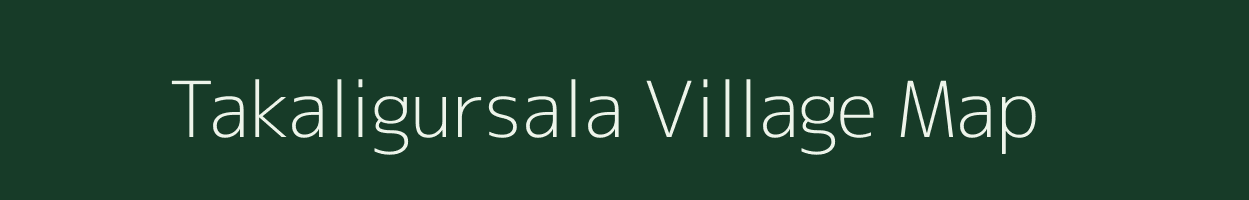 Takaligursala village map in Maharashtra