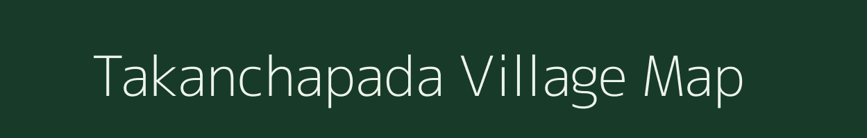 Takanchapada village map in Maharashtra