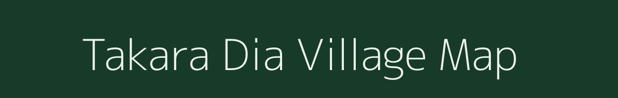 Takara Dia village map in Assam