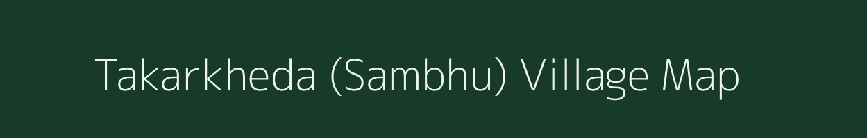 Takarkheda (Sambhu) village map in Maharashtra