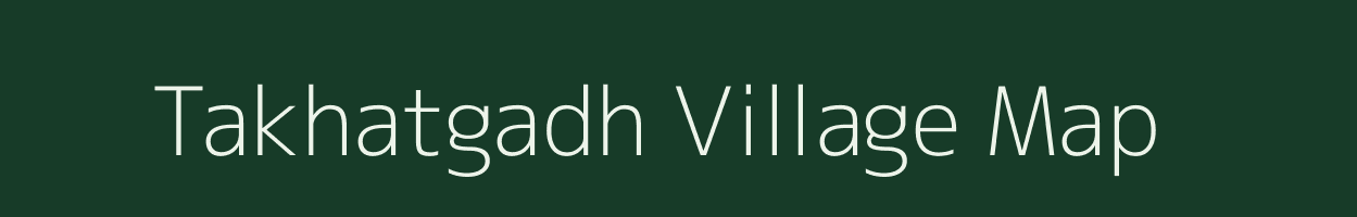 Takhatgadh village map in Gujarat