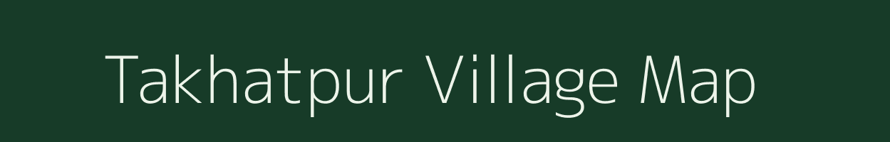 Takhatpur village map in Madhya Pradesh