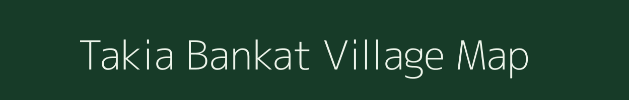 Takia Bankat village map in Bihar