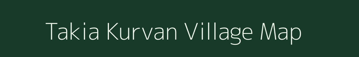 Takia Kurvan village map in Uttar Pradesh