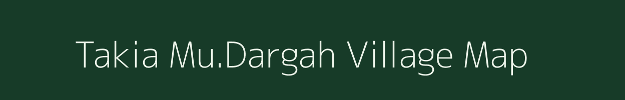 Takia Mu.Dargah village map in Uttar Pradesh