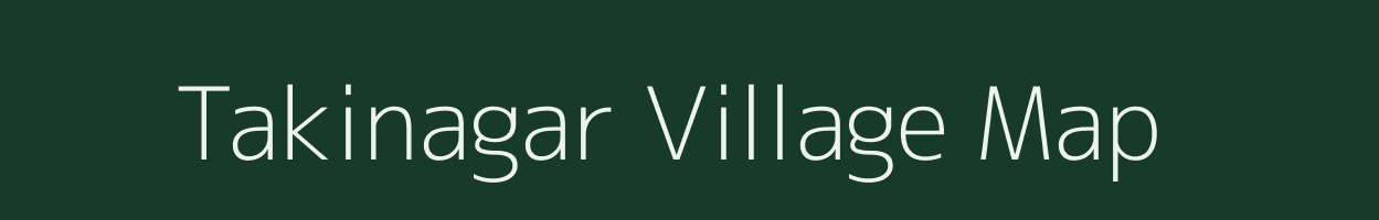 Takinagar village map in Bihar