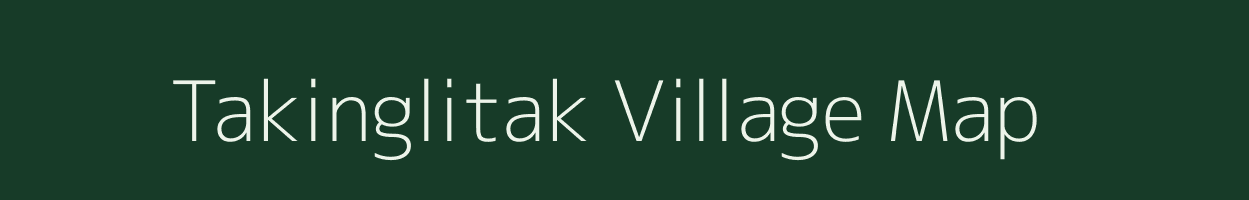Takinglitak village map in Arunachal Pradesh
