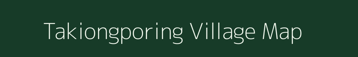 Takiongporing village map in Arunachal Pradesh