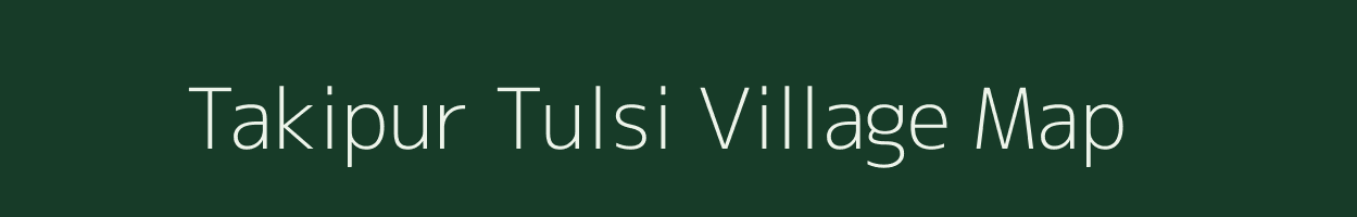 Takipur Tulsi village map in Uttar Pradesh