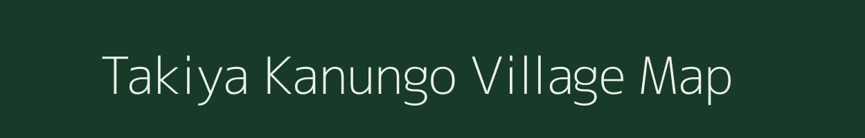Takiya Kanungo village map in Uttar Pradesh