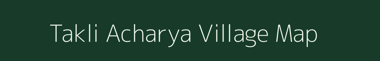 Takli Acharya village map in Maharashtra