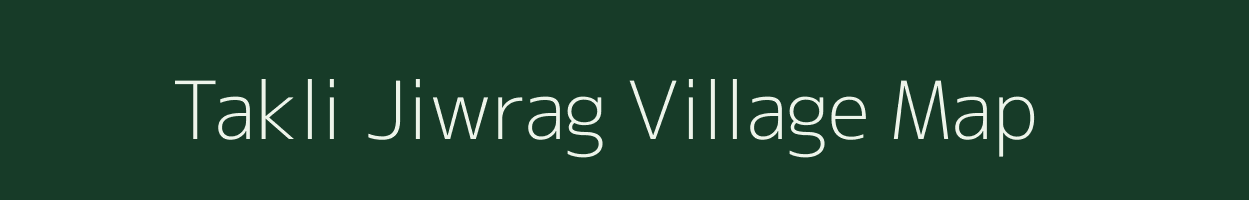 Takli Jiwrag village map in Maharashtra