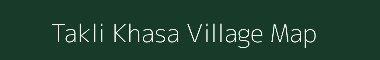 Takli Khasa village map in Maharashtra