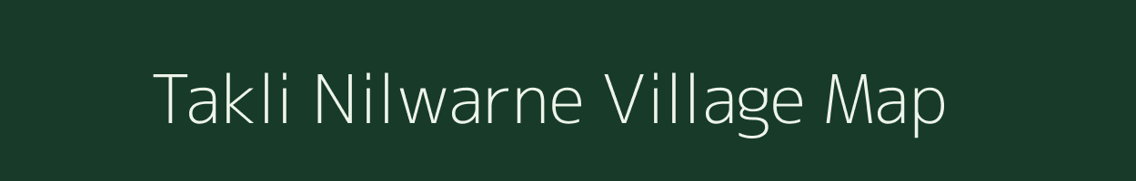 Takli Nilwarne village map in Maharashtra