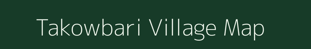 Takowbari village map in Assam