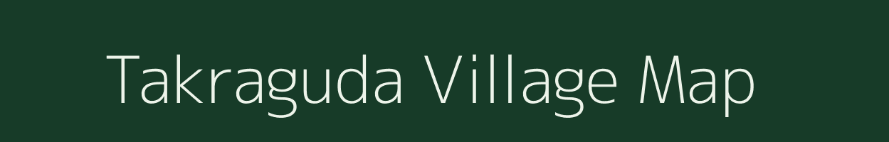 Takraguda village map in Chhattisgarh