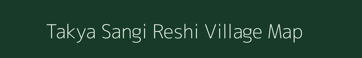 Takya Sangi Reshi village map in Jammu & Kashmir