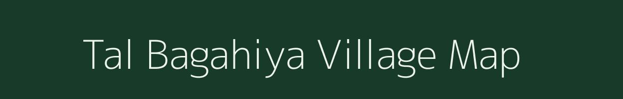 Tal Bagahiya village map in Uttar Pradesh
