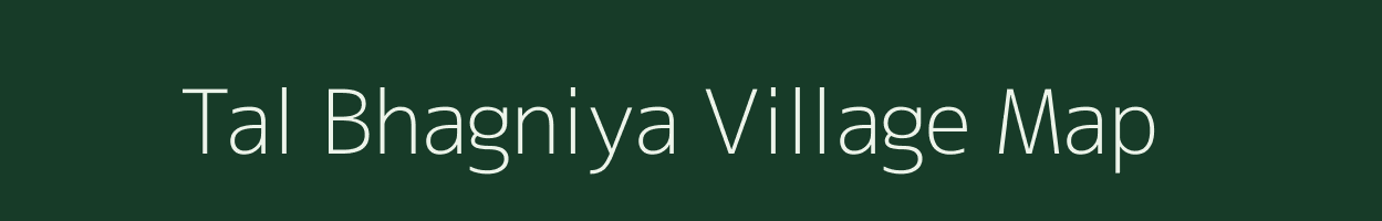 Tal Bhagniya village map in Uttar Pradesh